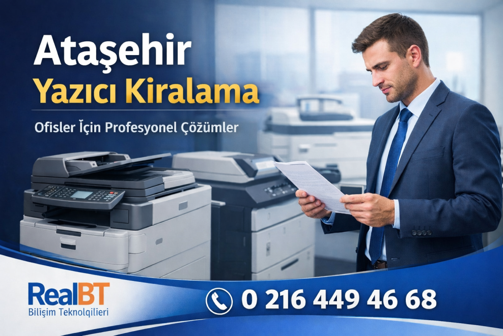 Ataşehir yazıcı kiralama hizmeti – ofisler için profesyonel çözümler