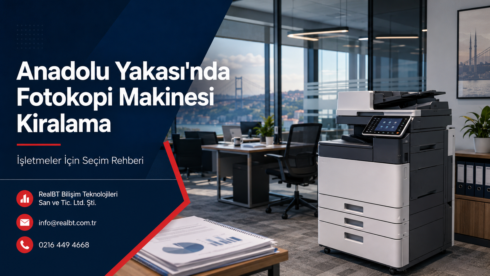 Anadolu Yakası fotokopi kiralama için RealBT kurumsal ofis ve fotokopi makinesi